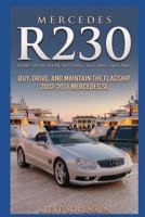Mercedes R230 (SL350 SL500 SL600 SL55 SL63 SL65): Buy, Drive, and Maintain the Flagship 2002-2011 Mercedes SL B0H153G39W Book Cover