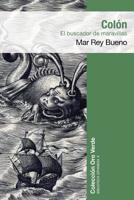 Col?n, el Buscador de Maravillas 1983674192 Book Cover