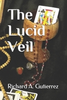 The Lucid Veil 0578615037 Book Cover