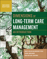 Dimensions of Long-Term Care Management: An Introduction, Second Edition 1567938361 Book Cover