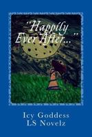 Happily Ever After: Just Another Princess Story 1981447393 Book Cover