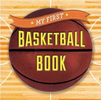 My First Basketball Book 1454914874 Book Cover