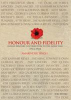 Honour and Fidelity: India in World War I 8174369880 Book Cover