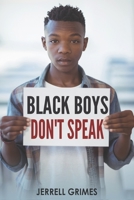 Black Boys Don't Speak 1697214819 Book Cover