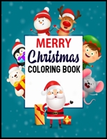 Merry Christmas Coloring Book: 41 Christmas Coloring Pages for Kids, Adult, girl, Boy And Birthday gift 1704835674 Book Cover