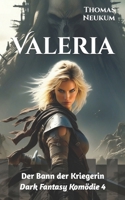 Valeria: Der Bann der Kriegerin (Dark Fantasy Komödie) (German Edition) B0F664V8LR Book Cover