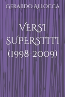 VERSI SUPERSTITI (1998-2009) (Nuove dimensioni) (Italian Edition) 1090858973 Book Cover