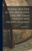 Auszug aus der alten, mittleren und neueren Geschichte, Neunte Auflage 1017220042 Book Cover