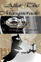 After The Masquerade.... 0557432650 Book Cover