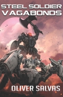 Steel Soldier: Vagabonds B09ZCSTPSB Book Cover
