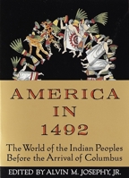 America in 1492: The World of the Indian Peoples Before the Arrival of Columbus 0679743375 Book Cover
