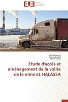 Etude d'Accès Et Aménagement de la Voirie de la Mine El Halassa 3841783066 Book Cover