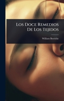 Los Doce Remedios De Los Tejidos (Spanish Edition) 1023741954 Book Cover