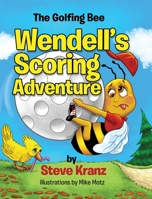 Wendell's Scoring Adventure 1088283837 Book Cover