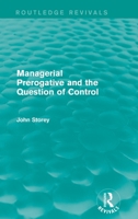 Managerial Prerogative and the Question of Control 1138822620 Book Cover