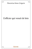 L'officier qui venait de loin (French Edition) 2414069716 Book Cover