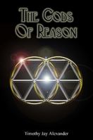 The Gods of Reason: An Authentic Theology for Modern Hellenismos 1430327634 Book Cover