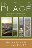 In This Place: Reflections on the Land of the Gospels for the Liturgical Cycles 1556359063 Book Cover