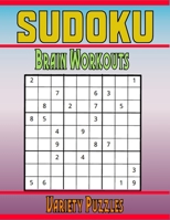 Sudoku Brain Workouts Variety Puzzles: 600 Mixed Puzzles to Challenge Your Brain with Solutions B08RR5ZGC5 Book Cover