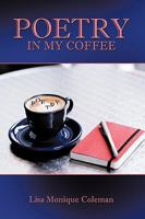 Poetry in My Coffee 1452005834 Book Cover