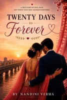 Twenty Days to Forever B0H9JTW3R3 Book Cover