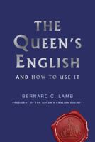 The Queen's English: And How to Use It 1782434348 Book Cover