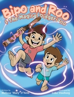 Bipo and Roo and the Magical Didgeridoo 1923645935 Book Cover