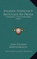 Ensayos Poeticos Y Articulos En Prosa: Literarios Y De Costumbres (1813) 1178938867 Book Cover