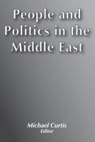 People and Politics in the Middle East: The Arab-Israeli Conflict-Its Background and the Prognosis for Peace 0878555005 Book Cover