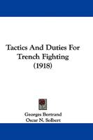 Tactics and duties for trench fighting 1165784270 Book Cover
