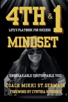 4th and 1 Mindset: Life's Playbook For Success B0F8455XM4 Book Cover