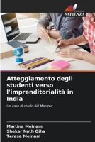 Atteggiamento degli studenti verso l'imprenditorialità in India: Un caso di studio dal Manipur 620627604X Book Cover