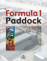 Formula One Paddock Side : Behind the Scenes of a Grand Prix 284707046X Book Cover