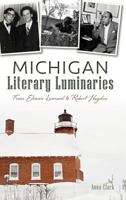 Michigan Literary Luminaries 162619937X Book Cover