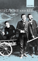 Nietzsche and Ree: A Star Friendship 0199204276 Book Cover