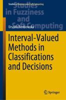 Interval-Valued Methods in Classifications and Decisions 3030129268 Book Cover