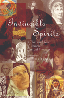 Invincible Spirits: A Thousand Years of Women's Spiritual Writings 0802824536 Book Cover