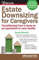 Estate Downsizing for Caregivers: Transitioning from a home to an apartment or care facility 1770401911 Book Cover
