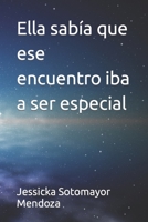 Ella sabía que ese encuentro iba a ser especial B0BW23BTTG Book Cover