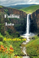 Failing into Greatness 1304297721 Book Cover