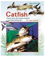 Catfish: How to Look After These Attractive and Fascinating Fishes (Aquaguide) 1842860844 Book Cover