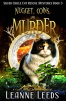 Nugget, Coins, and Murder: A Cozy Magic Midlife Mystery 1950505901 Book Cover