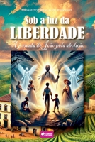 Sob A Luz Da Liberdade (Portuguese Edition) 6501074673 Book Cover