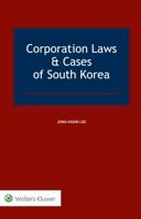Corporation Laws & Cases of South Korea 9041194045 Book Cover