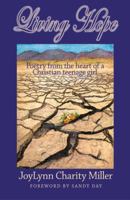 Living Hope: Poetry from the Heart of a Christian Teenage Girl? 1553064232 Book Cover