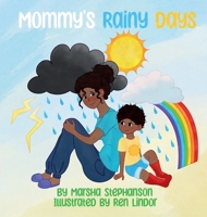 Mommy's Rainy Days: A Gentle Story About Postpartum Feelings and Finding Sunshine Again B0GKT6TTN9 Book Cover