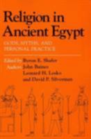 Religion in Ancient Egypt: Gods, Myths, and Personal Practice 0801497868 Book Cover