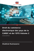 Droit du commerce électronique des pays de la CAREC et de l'OTS Volume 2 (French Edition) 6209549519 Book Cover