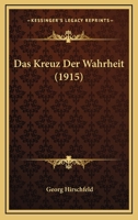 Das Kreuz Der Wahrheit (1915) 1279823461 Book Cover