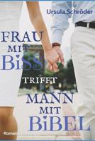 Frau mit Biss trifft Mann mit Bibel 1718150474 Book Cover